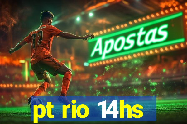 pt rio 14hs